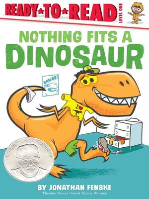 cover image of Nothing Fits a Dinosaur: Ready-to-Read Level 1